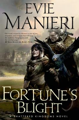 Fortune's Blight: The Shattered Kingdoms, Book Two