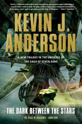 The Dark Between the Stars: The Saga of Shadows, Book One