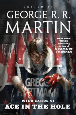 Image for Wild Cards VI: Ace in the Hole (Wild Cards, 6)