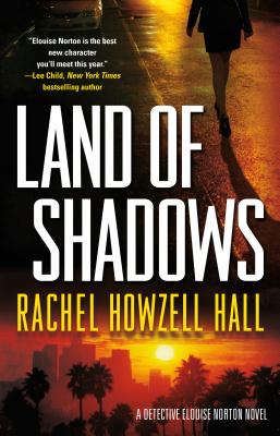 LAND OF SHADOWS: A DETECTIVE ELOUISE NORTON NOVEL