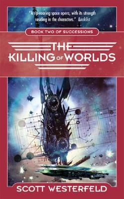 The Killing of Worlds (Successions, Book 2)