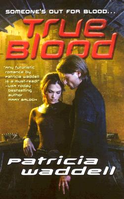 True Blood (The True Series, Book 1)