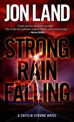 Strong Rain Falling: A Caitlin Strong Novel (Caitlin Strong Novels, 5)