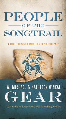 People of the Songtrail: A Novel of North America's Forgotten Past