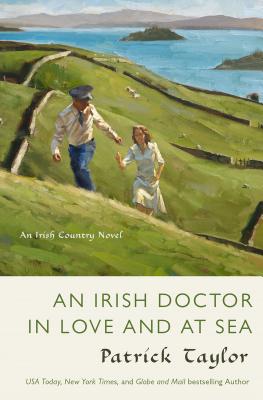 Irish Doctor in Love and at Sea: An Irish Country Novel