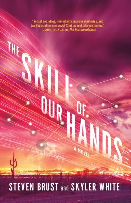 The Skill of Our Hands: A Novel (The Incrementalists, 2)