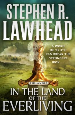 IN THE LAND OF THE EVERLIVING: EIRLANDIA, BOOK TWO