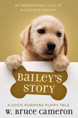Bailey's Story: A Puppy Tale