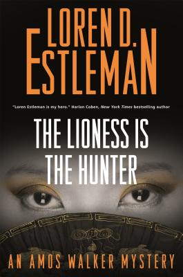 The Lioness Is the Hunter: An Amos Walker Mystery (Amos Walker Novels, 26)