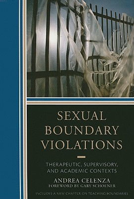 Sexual Boundary Violations: Therapeutic, Supervisory, and Academic Contexts