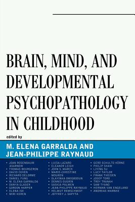 Brain, Mind, and Developmental Psychopathology in Childhood (Working With Children & Adolescents)
