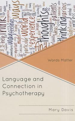 Language and Connection in Psychotherapy: Words Matter