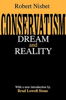 Conservatism: Dream and Reality (Library of Conservative Thought)
