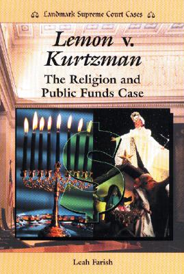 Image for Lemon V. Kurtzman: The Religion and Public Funds Case (Landmark Supreme Court Cases)