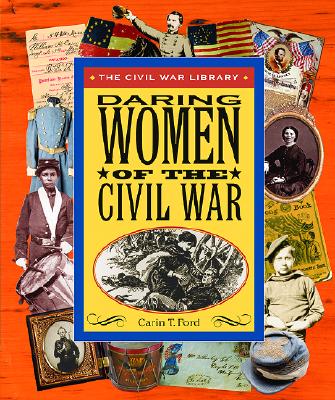 Daring Women of the Civil War (Civil War Library)