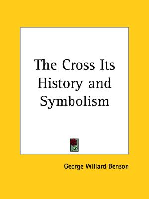 Image for The Cross Its History and Symbolism
