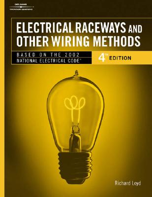 Electrical Raceways and Other Wiring Methods Based on the 2002 National Electrical Code