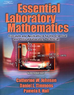 Essential Laboratory Mathematics: Concepts and Applications for the Chemical and Clinical Laboratory Technician