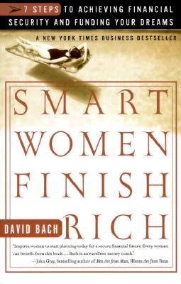 Image for Smart Women Finish Rich: 7 Steps to Achieving Financial Security and Funding Your Dreams