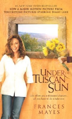 Under the Tuscan Sun: At Home in Italy