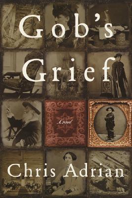 Image for Gob's Grief: A Novel