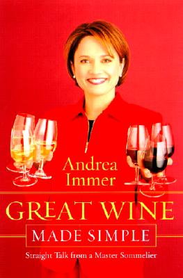 Great Wine Made Simple: Straight Talk from a Master Sommelier