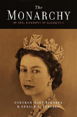 Image for The Monarchy: An Oral Biography of Elizabeth II