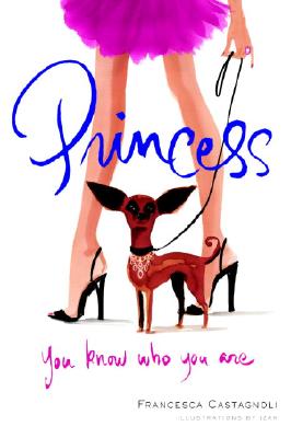 Princess: You Know Who You Are