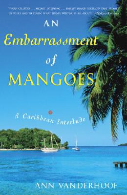 Embarrassment of Mangoes: A Caribbean Interlude
