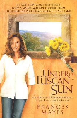 Image for Under the Tuscan Sun: At Home in Italy