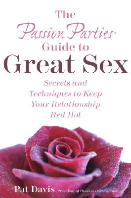 Passion Parties Guide to Great Sex