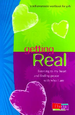 Getting Real: Listening to My Heart and Finding Peace With Who I Am (Flauia Girl)