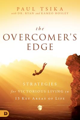 Image for The Overcomer's Edge: Strategies for Victorious Living in 13 Key Areas of Life The Overcomer's Edge: Strategies for Victorious Living in 13 Key Areas of Life