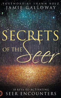 Image for Secrets of the Seer: 10 Keys to Activating Seer Encounters Secrets of the Seer: 10 Keys to Activating Seer Encounters