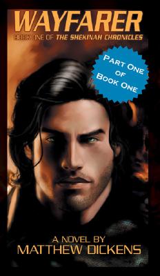 The Wayfarer Part 1 (Shekinah Chronicles)
