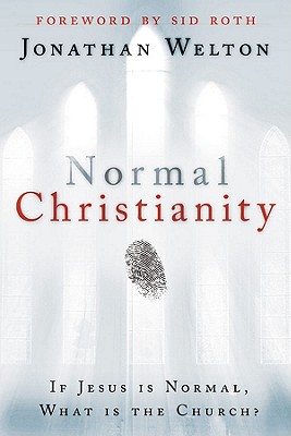 Normal Christianity: If Jesus is Normal, what is the Church