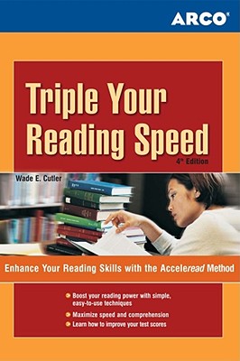 Triple Your Reading Speed: Enhance your reading skills with the Acceleread method