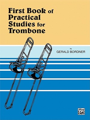 Image for First Book of Practical Studies for Trombone First Book of Practical Studies for Trombone