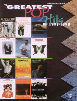 The Greatest Pop Hits of 1997-1998: Piano, Vocal, Chords