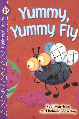 Yummy, Yummy Fly, Level P (Lightning Readers)