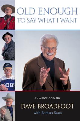 Old Enough to Say What I Want: An Autobiography