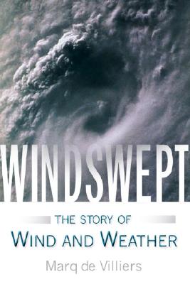 Windswept : The Story of Wind and Weather. First Edition in dustjacket.