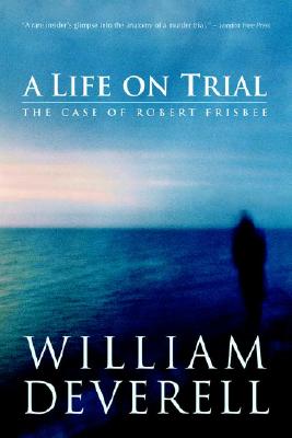 A Life on Trial: The Case of Robert Frisbee