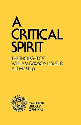 A 'critical Spirit (Carleton Library Series) (Volume 104)