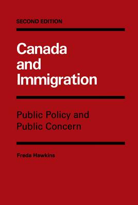 Canada and Immigration (Volume 15) (Canadian Public Administration Series)