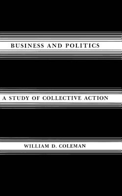 Business and Politics: A Study of Collective Action