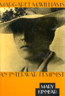 Margaret McWilliams : An Interwar Feminist. First Edition in dust jacket