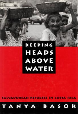 Keeping Heads Above Water: Salvadorean Refugees in Costa Rica