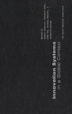 Innovation Systems in a Global Context: The North American Experience