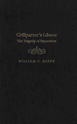 Grillparzer's Libussa: The Tragedy of Separation